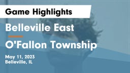 Belleville East  vs O'Fallon Township  Game Highlights - May 11, 2023