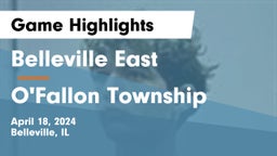 Belleville East  vs O'Fallon Township  Game Highlights - April 18, 2024