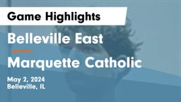 Belleville East  vs Marquette Catholic  Game Highlights - May 2, 2024