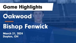 Oakwood  vs Bishop Fenwick Game Highlights - March 21, 2024