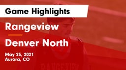 Rangeview  vs Denver North  Game Highlights - May 25, 2021