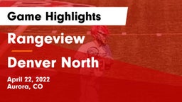 Rangeview  vs Denver North Game Highlights - April 22, 2022