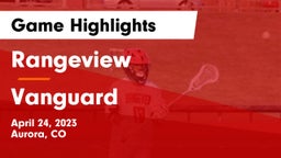 Rangeview  vs Vanguard Game Highlights - April 24, 2023