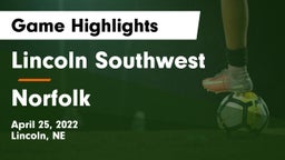 Lincoln Southwest  vs Norfolk  Game Highlights - April 25, 2022