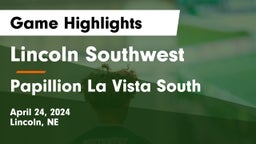 Lincoln Southwest  vs Papillion La Vista South  Game Highlights - April 24, 2024