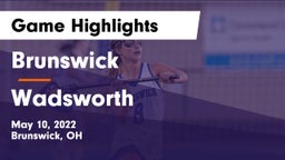 Brunswick  vs Wadsworth  Game Highlights - May 10, 2022