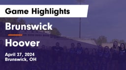 Brunswick  vs Hoover  Game Highlights - April 27, 2024