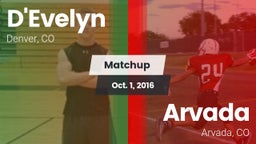 Matchup: D'Evelyn  vs. Arvada  2016