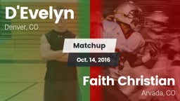 Matchup: D'Evelyn  vs. Faith Christian  2016