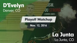 Matchup: D'Evelyn  vs. La Junta  2016