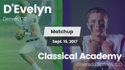 Matchup: D'Evelyn  vs. Classical Academy  2017