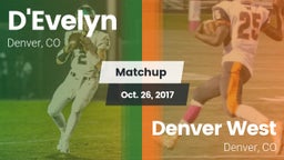 Matchup: D'Evelyn  vs. Denver West  2017