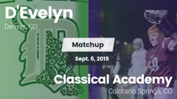 Matchup: D'Evelyn  vs. Classical Academy  2019