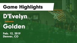 D'Evelyn  vs Golden  Game Highlights - Feb. 12, 2019