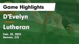 D'Evelyn  vs Lutheran  Game Highlights - Feb. 25, 2023