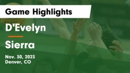 D'Evelyn  vs Sierra  Game Highlights - Nov. 30, 2023
