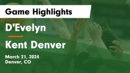D'Evelyn  vs Kent Denver  Game Highlights - March 21, 2024