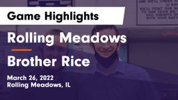 Rolling Meadows  vs Brother Rice  Game Highlights - March 26, 2022
