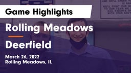 Rolling Meadows  vs Deerfield  Game Highlights - March 26, 2022