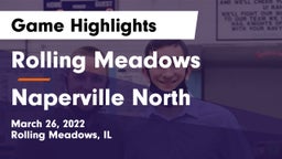 Rolling Meadows  vs Naperville North  Game Highlights - March 26, 2022