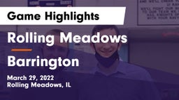 Rolling Meadows  vs Barrington  Game Highlights - March 29, 2022