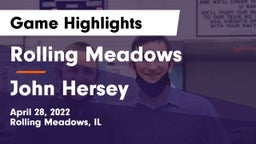 Rolling Meadows  vs John Hersey  Game Highlights - April 28, 2022