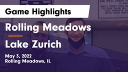 Rolling Meadows  vs Lake Zurich  Game Highlights - May 3, 2022
