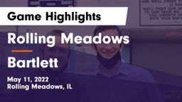 Rolling Meadows  vs Bartlett  Game Highlights - May 11, 2022