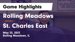 Rolling Meadows  vs St. Charles East  Game Highlights - May 23, 2022