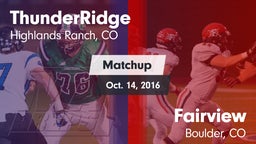 Matchup: ThunderRidge High vs. Fairview  2016