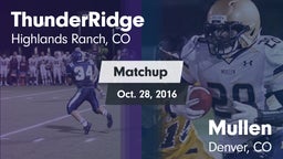 Matchup: ThunderRidge High vs. Mullen  2016