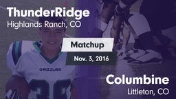 Matchup: ThunderRidge High vs. Columbine  2016