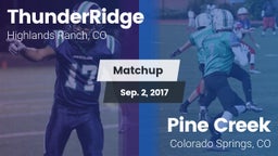 Matchup: ThunderRidge High vs. Pine Creek  2017