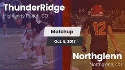 Matchup: ThunderRidge High vs. Northglenn  2017