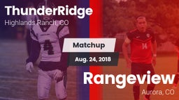 Matchup: ThunderRidge High vs. Rangeview  2018