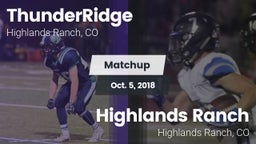Matchup: ThunderRidge High vs. Highlands Ranch  2018