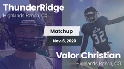 Matchup: ThunderRidge High vs. Valor Christian  2020