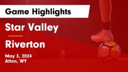 Star Valley  vs Riverton  Game Highlights - May 3, 2024