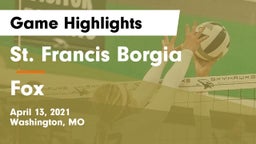 St. Francis Borgia  vs Fox Game Highlights - April 13, 2021