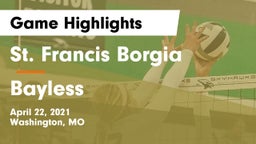 St. Francis Borgia  vs Bayless  Game Highlights - April 22, 2021
