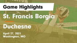 St. Francis Borgia  vs Duchesne Game Highlights - April 27, 2021
