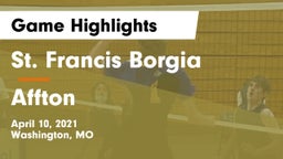 St. Francis Borgia  vs Affton Game Highlights - April 10, 2021