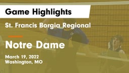 St. Francis Borgia Regional  vs Notre Dame Game Highlights - March 19, 2022