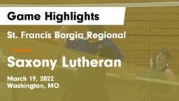 St. Francis Borgia Regional  vs Saxony Lutheran  Game Highlights - March 19, 2022