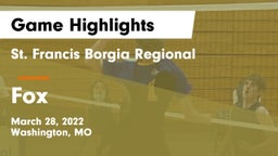 St. Francis Borgia Regional  vs Fox  Game Highlights - March 28, 2022