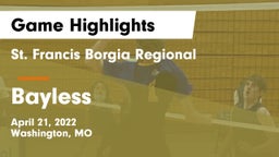 St. Francis Borgia Regional  vs Bayless Game Highlights - April 21, 2022