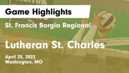 St. Francis Borgia Regional  vs Lutheran St. Charles Game Highlights - April 25, 2022