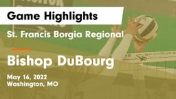 St. Francis Borgia Regional  vs Bishop DuBourg  Game Highlights - May 16, 2022
