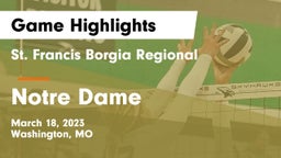 St. Francis Borgia Regional  vs Notre Dame  Game Highlights - March 18, 2023