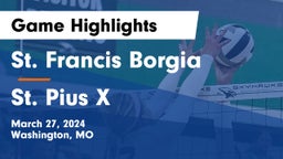 St. Francis Borgia  vs St. Pius X  Game Highlights - March 27, 2024